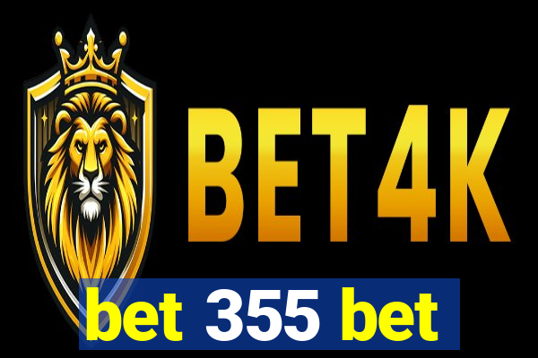 bet 355 bet